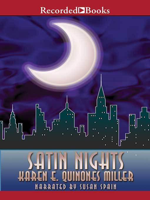 Title details for Satin Nights by Karen E. Quinones Miller - Available